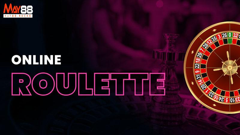 Chơi Roulette tại May88 uy tín