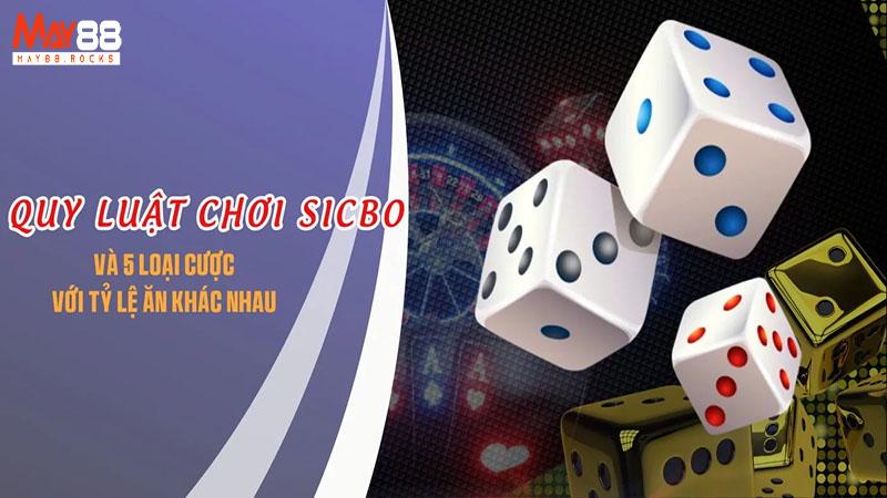Bí Kíp Chơi Sicbo Hiệu Quả
