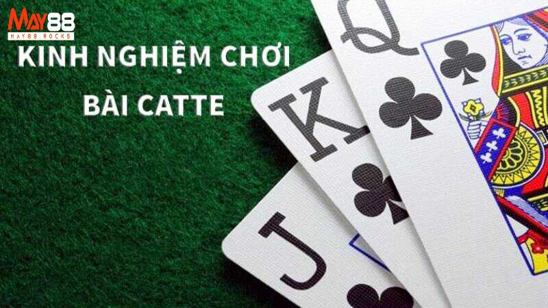 Mẹo chơi bài Cát Tê hiệu quả