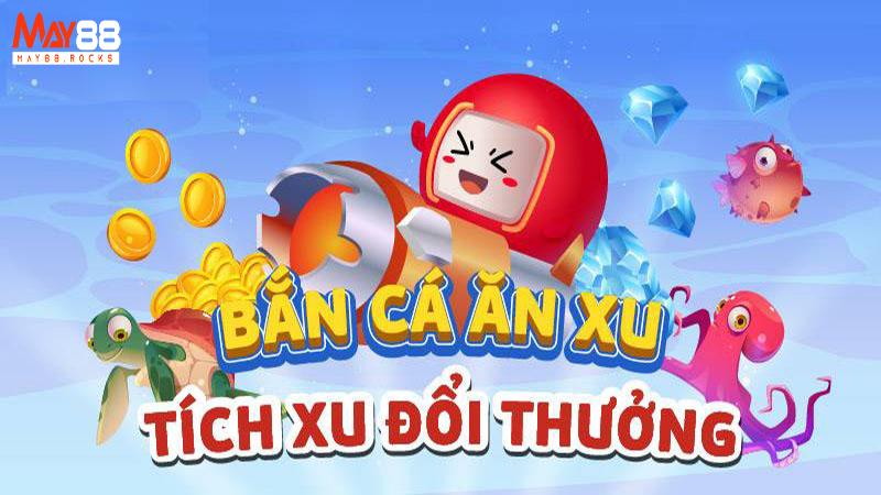Bí quyết săn cá ăn xu hiệu quả
