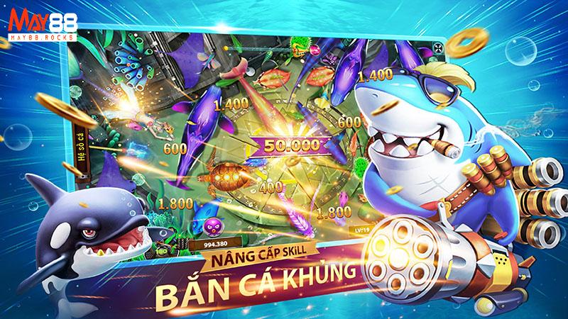 Chơi bắn cá anh em đổi thưởng cực khủng