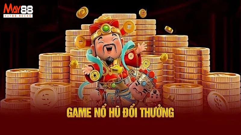 Điểm Nổi Bật Của Nổ Hũ May88